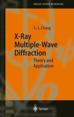 X-Ray Multiple-Wave Diffraction Shih-Lin Chang