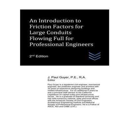 An Introduction to Friction Factors for Large Conduits Flowing Fu