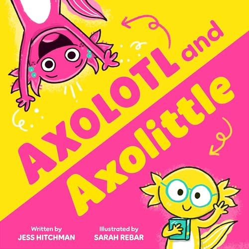 Axolotl and Axolittle by Jess Hitchman (PB 2025) - Image 5