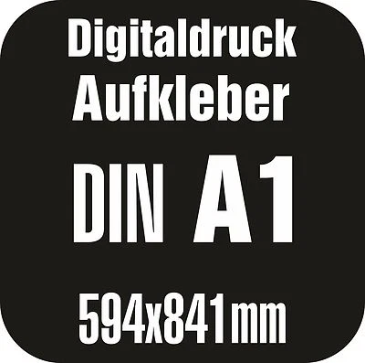2x DIN A1 Aufkleber Digitaldruck Wunschdruck Druck Sticker Label Werbeaufkleber
