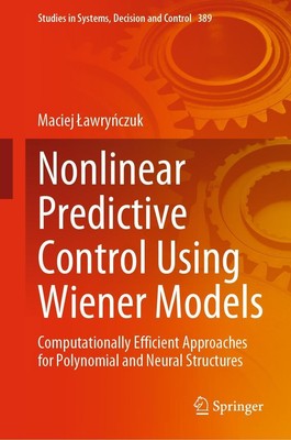 Nonlinear Predictive Control Using Wiener Models Maciej ¿Awry¿Czuk
