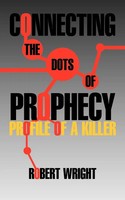 Robert Wright | Connecting The Dots Of Prophecy | Taschenbuch | Englisch (2011)