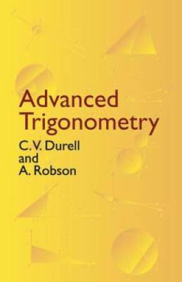 Advanced Trigonometry (Dover Books on Mathematics) - Paperback - GOOD