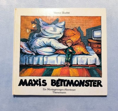 Maxis Bettmonster. Ein Montagmorgen-Abenteuer von Werner Blaebst