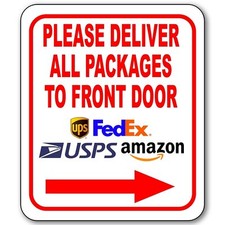 Please Deliver All Packages To Front Door Right Arrow Aluminum Composite Sign