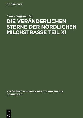 Die veränderlichen Sterne der nördlichen Milchstraße Teil XI | Buch | 9783112536