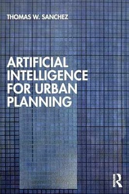 Artificial Intelligence for Urban - Paperback, by Sanchez Thomas W. - New h