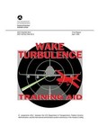 Wake Turbulence Training Aid by Federal Aviation Administration (English) Paperb