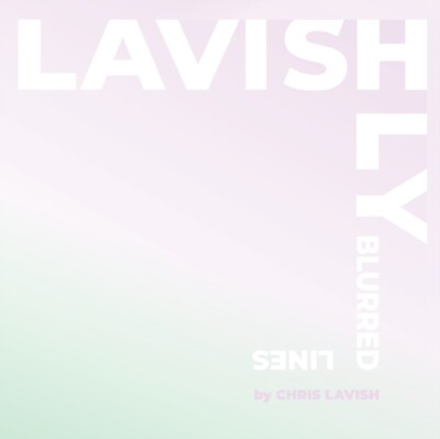 Lavish - ly Blurred Lines   A Collection Of Life Moments Captured In Q - X555z