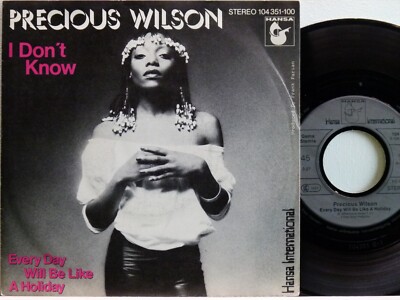 Precious Wilson -I Don't Know/Every Day Will Be Like....D-1982  Hansa 104351-100