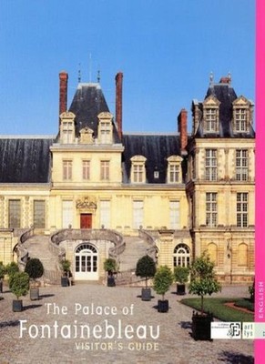 Guide de Visite le Chateau de Fontainebleau -Anglais- By Collect