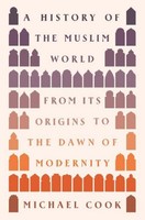 A History Of The Muslim World Michael A Cook