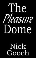 Nick Gooch | The Pleasure Dome | Taschenbuch | Englisch (2010) | AuthorHouse UK