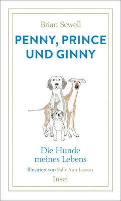 Penny, Prince und Ginny | Die Hunde meines Lebens | Brian Sewell | Buch | 180 S.
