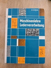Maschinenlehre Lederverarbeitung, VEB Fachbuchverlag Leipzig, DDR 1974