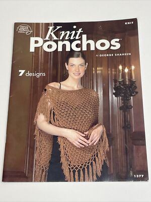 ASN Knit Ponchos by George Shahenn 7 Designs Knitting Pattern