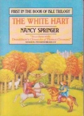 The White Hart [First in the Book of Isle Trilogy] By NANCY SPRI