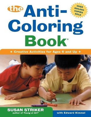 Susan Striker Edward Kimmel The Anti-Coloring Book (Paperback)