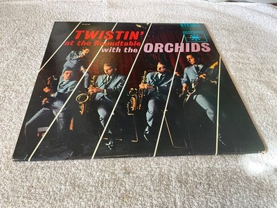 The Orchids (9)   Twistin' At The Roundtable With The Orchids Vinyl VG+++ LP