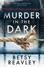 Murder In The Dark: a gripping crime mystery full of twists - paperback Reav...