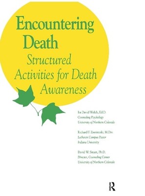 Encountering Death by Ira David Welch, Richard F. Zawistoski,... - 9781138415140