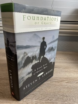 Foundations of Grace: 1400 BC-AD 100 By Steven Lawson - New