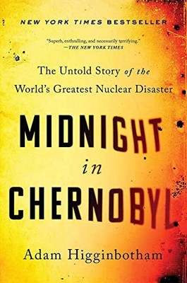 Midnight in Chernobyl: The Untold S..., Higginbotham, A