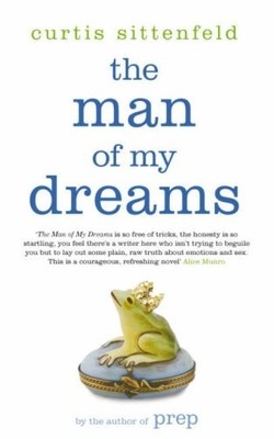 The Man Of My Dreams by Sittenfeld, Curtis Hardback Book The Fast Free Shipping