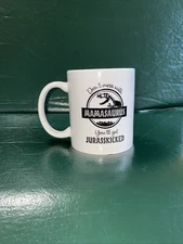 Don't mess with Mamasaurus you'll get Jurasskicked M Ware Coffee Mug 12oz