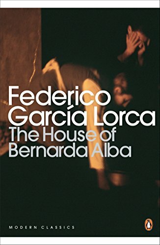 The House of Bernarda Alba and other Plays-Federico Garcia Lorca, Christopher M