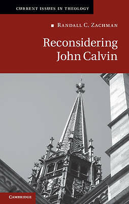 Reconsidering John Calvin Zachman Hardback Cambridge University Press