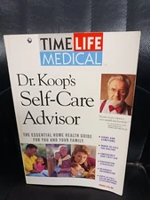 Dr. Koop's Self-Care Advisor: The Essential Home Health Guide for You and Your F