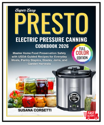 #ad Super Easy Presto Electric Pressure Canning Cookbook 2026: Master Home Food Pres $21.32
