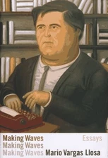 MAKING WAVES By Vargas Mario Llosa & John King - Hardcover **BRAND NEW**