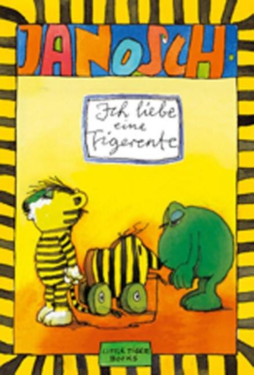 Little Tiger Ich Liebe Eine Tigerente, Kinderbücher Von Janosch - Bild 4
