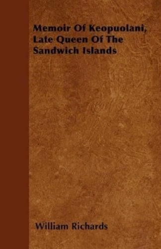William Richard Memoir Of Keopuolani, Late Queen Of The Sandwich I (Taschenbuch)