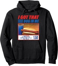 I Got That Dog In Me Funny Hotdog 1.50 Cool Meme Unisex Hooded Sweatshirt