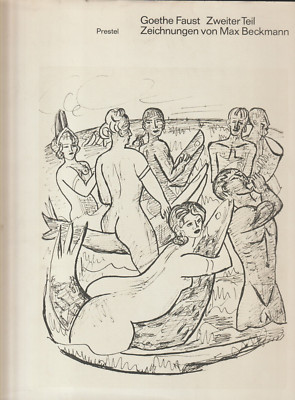 Goethe Faust Zweiter Teil mit Zeichnungen von Max Beckmann