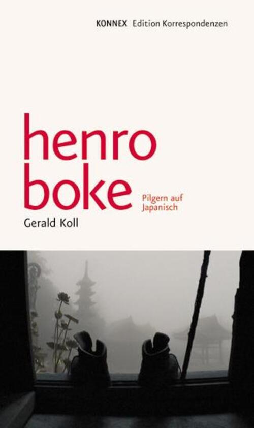 Thumbnail - Henro Boke | Pilgern Auf Japanisch | Gerald Koll | Buch | Konnex | 200