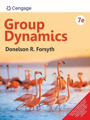 Group Dynamics 7e by Donelson R. Forsyth INTERNATIONAL EDITION