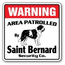 Saint Bernard Sign Area Patrolled pet Owner Dog Lover Purebred Puppy