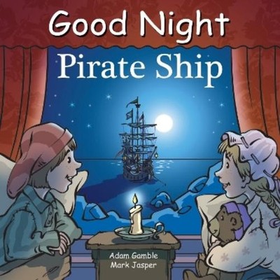Mark Jasper Adam Gamble Good Night Pirate Ship (Kartonbuch) (US IMPORT)