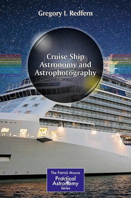 Cruise Ship Astronomy and Astrophotography Gregory I. Redfern Taschenbuch xxviii