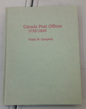 Canada Post Offices 1755/1895 by Frank W. Campbell (1972)