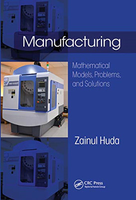 Manufacturing: Mathematical Models, Problems, and Solut - Paperback / softback N