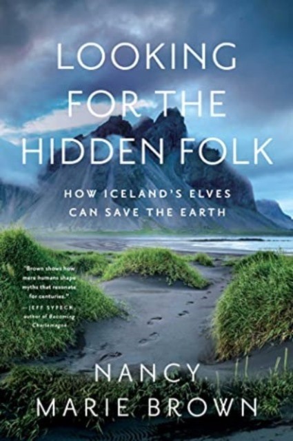 Looking for the Hidden Folk by Nancy Marie Brown (Paperback Book)