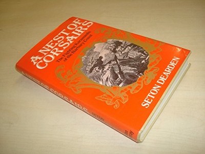 Nest of Corsairs: Fighting Karamanlis of the Barbary Coast - Dearden, Seton