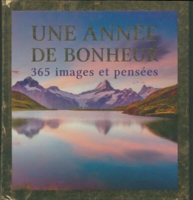 Ein Jahr Glück: 365 Bilder und ... - Kollektiv - V1988167