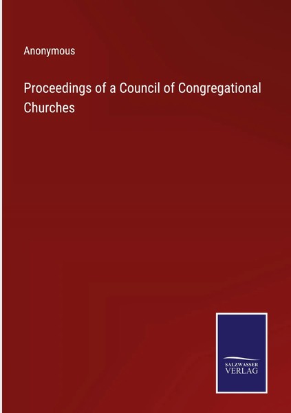 Anonymous | Proceedings Of A Council Of Congregational Churches | Buch (2023)-image
