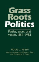 Richard J. Jensen | Grass Roots Politics | Buch | Englisch (1983) | Gebunden